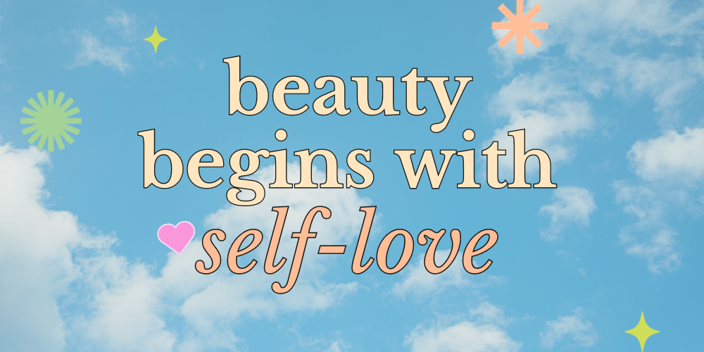 Beauty Begins with Self-Love: Embracing and Enhancing Your True Self